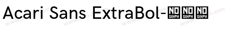 Acari Sans ExtraBol字体转换 Acari Sans ExtraBol字体转换